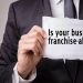 Is Your Business Franchise-able?