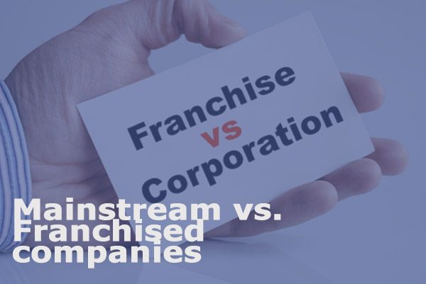 Mainstream vs. franchised companies