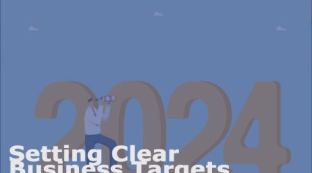 Setting Clear Business Targets In 2024