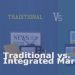 Traditional Vs Intergrated Marketing