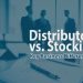 Distributor Vs. Stockist